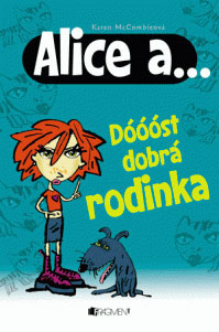 Alice a dóóst dobrá rodinka